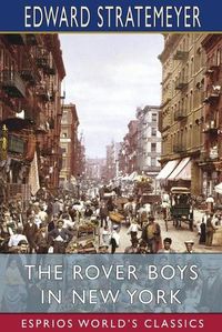 Cover image for The Rover Boys in New York (Esprios Classics)