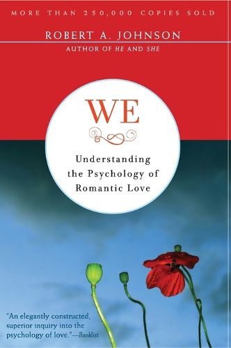 Cover image for We: Understanding the Psychology of Romantic Love