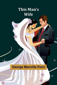 Cover image for This Man's Wife