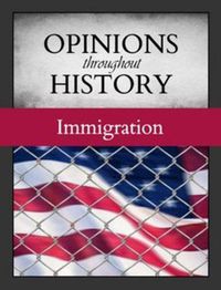 Cover image for Opinions Throughout History: Immigration