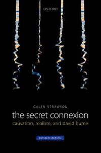 Cover image for The Secret Connexion: Causation, Realism, and David Hume: Revised Edition