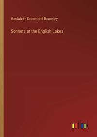 Cover image for Sonnets at the English Lakes