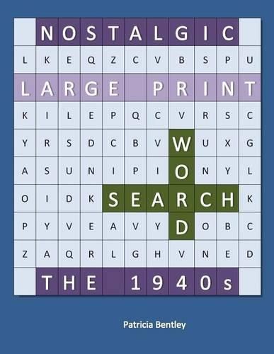 Nostalgic Large Print Word Search: The 1940s