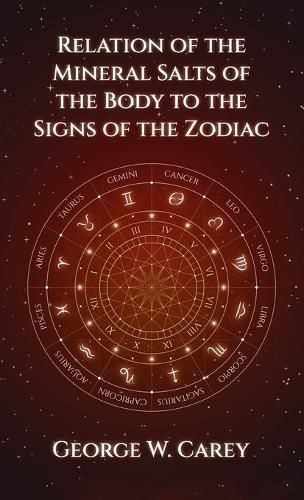 Cover image for Relation of the Mineral Salts of the Body to the Signs of the Zodiac Hardcover