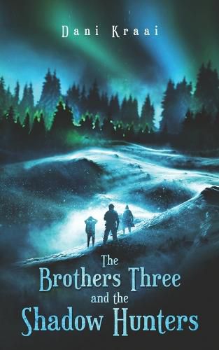 Cover image for The Brothers Three: and the Shadow Hunters