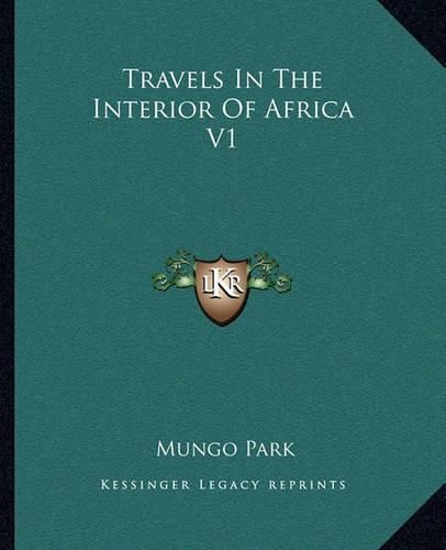 Travels in the Interior of Africa V1