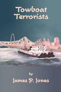 Cover image for Towboat Terrorists