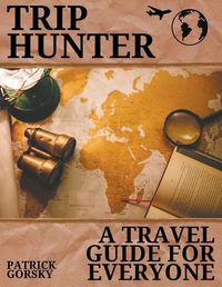 Cover image for Trip Hunter - A Travel Guide For Everyone