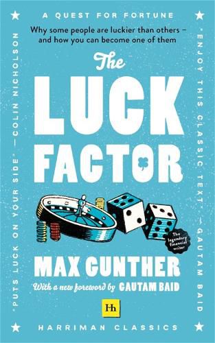 Cover image for The Luck Factor: Why some people are luckier than others and how you can become one of them (Harriman Classics)