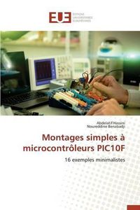 Cover image for Montages Simples A Microcontroleurs Pic10f