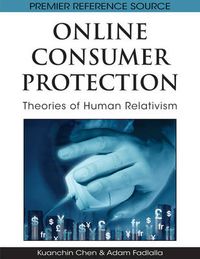 Cover image for Online Consumer Protection: Theories of Human Relativism