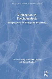 Cover image for Vitalization in Psychoanalysis: Perspectives on Being and Becoming