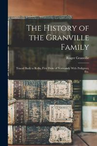 Cover image for The History of the Granville Family