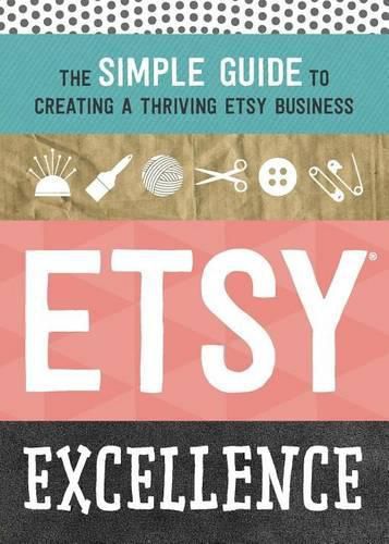 Cover image for Etsy Excellence: The Simple Guide to Creating a Thriving Etsy Business