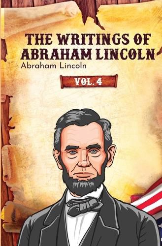 The Writings of Abraham Lincoln