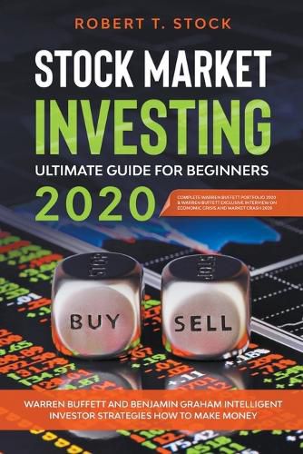 Cover image for Stock Market Investing Ultimate Guide For Beginners in 2020: Warren Buffett and Benjamin Graham Intelligent Investor Strategies How to Make Money