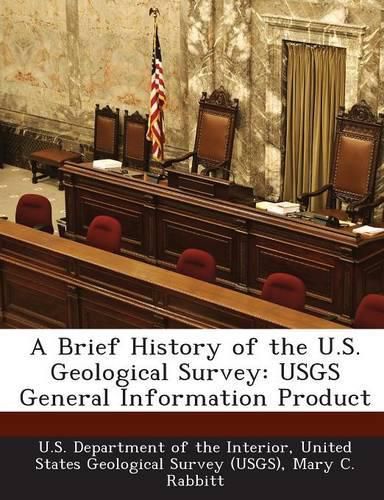 Cover image for A Brief History of the U.S. Geological Survey: Usgs General Information Product