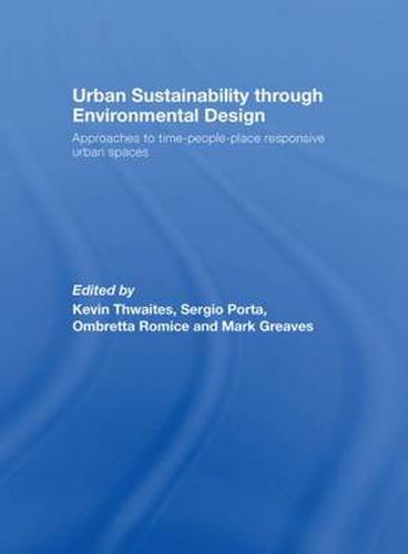 Cover image for Urban Sustainability Through Environmental Design: Approaches to Time-People-Place Responsive Urban Spaces