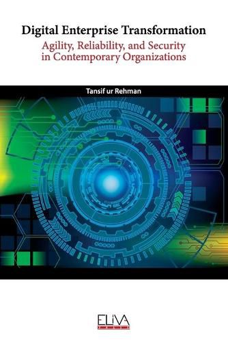 Cover image for Digital Enterprise Transformation: Agility, Reliability, and Security in Contemporary Organizations