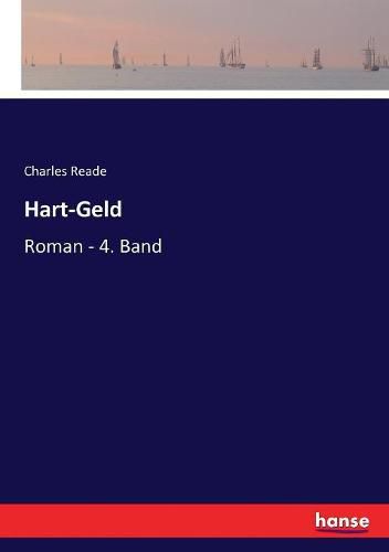 Cover image for Hart-Geld: Roman - 4. Band
