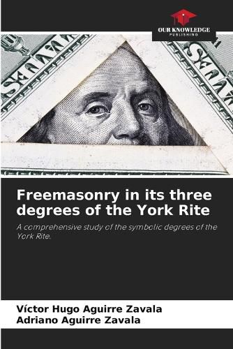 Cover image for Freemasonry in its three degrees of the York Rite