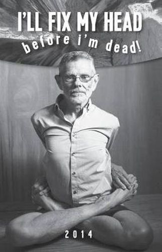 Cover image for I'll Fix My Head Before I'm Dead