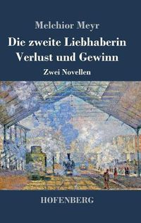 Cover image for Die zweite Liebhaberin / Verlust und Gewinn: Zwei Novellen