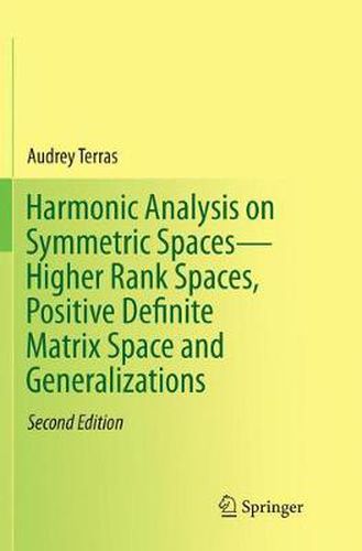 Cover image for Harmonic Analysis on Symmetric Spaces-Higher Rank Spaces, Positive Definite Matrix Space and Generalizations