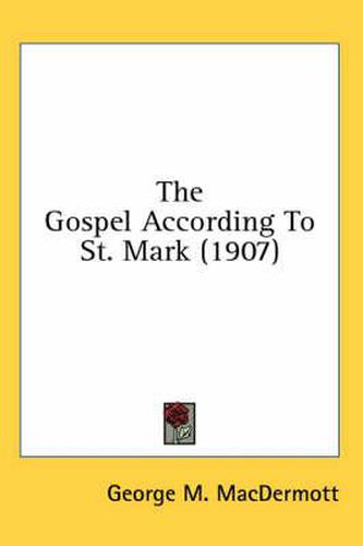 The Gospel According to St. Mark (1907)