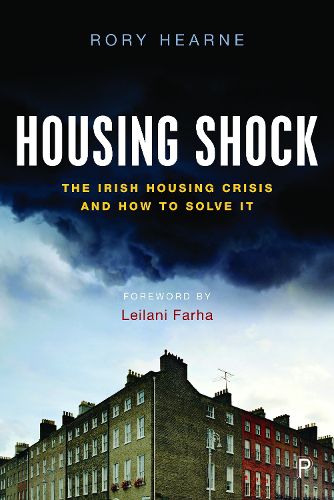 Cover image for Housing Shock: The Irish Housing Crisis and How to Solve It