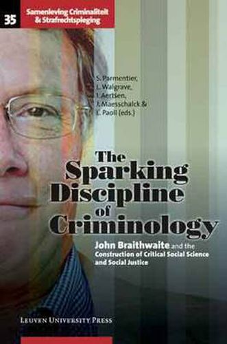 Cover image for The Sparking Discipline of Criminology: John Braithwaite and the Construction of Critical Social Science and Social Justice