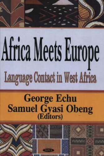 Cover image for Africa Meets Europe: Language Contact in West Africa