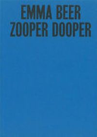 Cover image for Emma Beer: Zooper Dooper