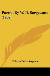 Cover image for Poems by W. D. Sargeaunt (1902)