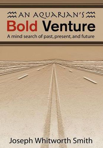 Cover image for An Aquarian's Bold Venture: A Mind Search of Past, Present, and Future