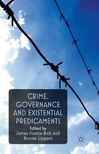 Cover image for Crime, Governance and Existential Predicaments