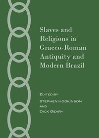 Cover image for Slaves and Religions in Graeco-Roman Antiquity and Modern Brazil