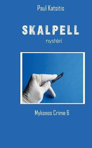 Cover image for Skalpell: Mykonos Crime 6