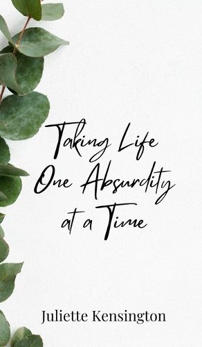 Cover image for Taking Life One Absurdity at a Time