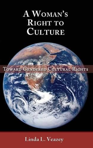 Cover image for A Woman's Right to Culture: Toward Gendered Cultural Rights