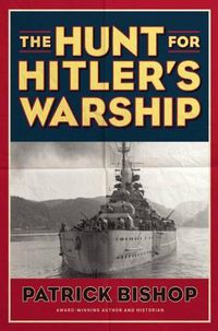 Cover image for The Hunt for Hitler's Warship