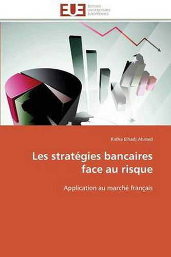 Cover image for Les Strat gies Bancaires Face Au Risque