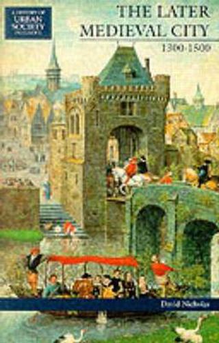 Cover image for The Later Medieval City: 1300-1500