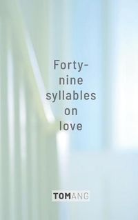 Cover image for 49 Syllables on Love