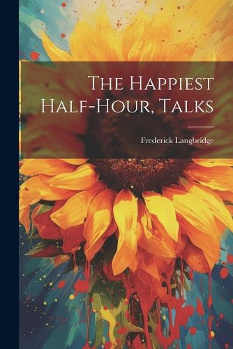 Cover image for The Happiest Half-hour, Talks