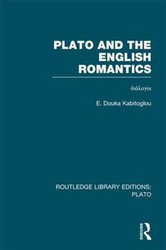 Cover image for Plato and the English Romantics (RLE: Plato): 