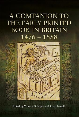 A Companion to the Early Printed Book in Britain, 1476-1558