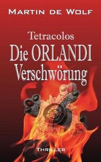 Cover image for Die Orlandi-Verschwoerung: Tetracolos
