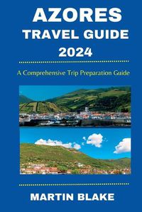 Cover image for Azores Travel Guide 2024