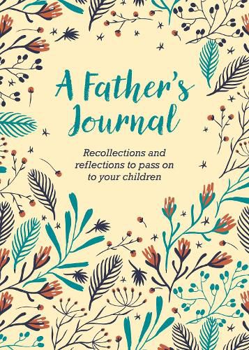 Cover image for A Father's Journal: Recollections and Reflections to Pass on to Your Children